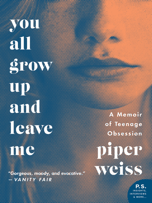 Title details for You All Grow Up and Leave Me by Piper Weiss - Available